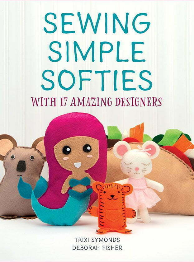 Sewing Simple Softies Sewing Simple Softies Craft Book